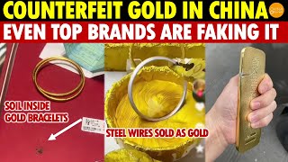 China’s Gold Scams Soar Soil Inside Gold Bracelets Steel Wires Sold as Gold Even by Top Brands [upl. by Ydnak]