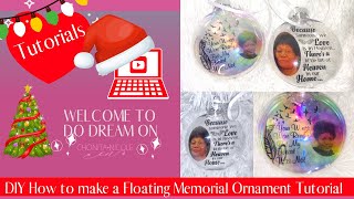 DIY Floating Ornament  Cricut Print then Cut  In Memory of  Memorial Ornament Tutorial [upl. by Thorman]