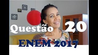 Questão 20 do ENEM 2017 prova azul [upl. by Quent]