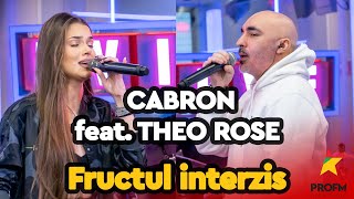 Cabron feat Theo Rose  Fructul interzis  PROFM LIVE Session [upl. by Cleodel]