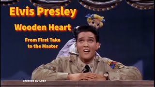 Elvis Presley  Wooden Heart  From First Take to the Master [upl. by Hally]