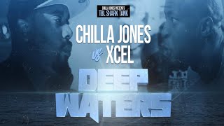 CHILLA JONES vs XCEL  CHILLA JONES PRESENTS TBL SHARK TANK 🦈  DEEP WATERS TBL URLTV [upl. by Mis745]