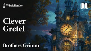 Clever Gretel  Brothers Grimm  Fairy Tales [upl. by Cock]