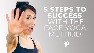 5Steps To Success With Face Yoga [upl. by Eudora814]