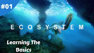 Ecosystem  Learning The Basics  01  Lets Try [upl. by Nicholle]