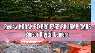 Review KODAK PIXPRO FZ55BK 16MP CMOS Sensor Digital Camera 5X Optical Zoom 28mm Wide Angle 1080P Fu [upl. by Anitsyrhk]