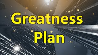 The Official Greatness Plan Announced [upl. by Irahcaz906]