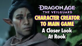 FROM CHARACTER CREATOR TO MAIN GAME A closer look at Rook Dragon Age The Veilguard  Unifadewalker [upl. by Malinda]