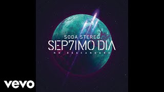 Soda Stereo  En la Ciudad de la Furia SEP7IMO DIA Official Audio [upl. by Iorio]