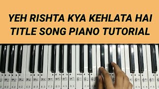 Yeh Rishta Kya Kehlata Hai Song Piano Cover  KartikAndNaira  By MohiniDeshmukh  Yrkhh [upl. by Rosenfeld37]