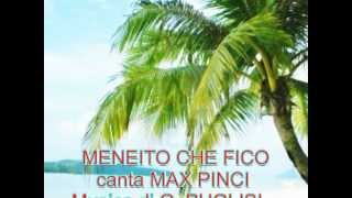 MENEITO CHE FICO  Max Pinci [upl. by Ybrad]