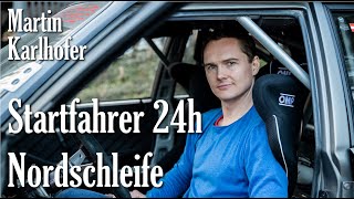 Nix gschenkt  Der Podcast 20 Martin Karlhofer Startfahrer 24h Nordschleife [upl. by Piderit353]