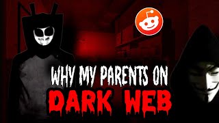 I searched my parents on dark web Dark web horror story Reddits Darkest Story [upl. by Costanzia]