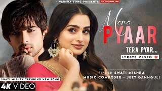 Main Jitna Tumhe Dekhu Mann Ye Na Bhare LYRICS Swati Mishra  Trending Song  Mera Pyar Tera Pyar [upl. by Ahseenat]