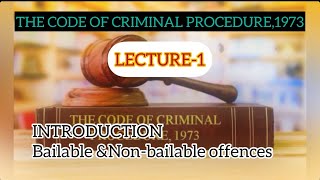 CODE OF CRIMINAL PROCEDURE1973 INTRODUCTIONBAILABLEampNONBAILABLE OFFENCETOPIC 1MALAYALAM CLASS [upl. by Abbe]