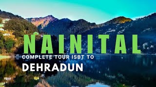 Dehradun ISBT to Nainital Complete Tour Plan Budget and Durationquot [upl. by Pamela503]