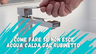 Come fare se non esce acqua calda dal tuo rubinetto Senza smontare tutto TUTORIAL passo passo [upl. by Anu]