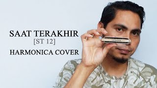 ST 12  SAAT TERAKHIR Harmonika Cover [upl. by Schubert]