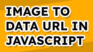 How to Convert Images Into Base 64 Data URLs with JavaScript [upl. by Nonnad]