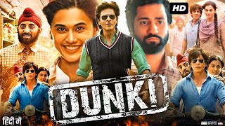 Dunki Full Movie In Hindi  Shah Rukh Khan  Taapsee Pannu  Rajkumar Hirani  Review amp Facts [upl. by Capwell18]