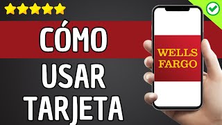 ✅️ Cómo Usar Tarjeta Digital Wells Fargo ✅️ [upl. by Nivlag72]