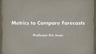 Metrics to Compare Forecasts [upl. by Franza]