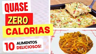 10 COMIDAS DELICIOSAS com QUASE ZERO CALORIAS [upl. by Gavra463]