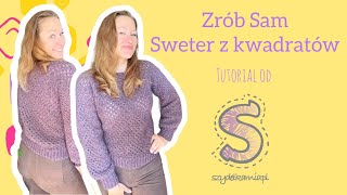 Zrób Sam na szydełku ☆ Sweter z kwadratów ☆ tutorial krok po kroku [upl. by Petie]