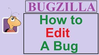 Bugzilla Tutorial  6  HOW TO EDIT A BUG  EDITING A BUG [upl. by Latini810]