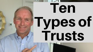 10 Types of Trusts [upl. by Aratahs]