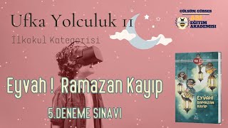 Ufka Yolculuk 11  İlkokul Kategorisi 5 Deneme Sınavı [upl. by Bently]