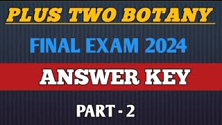 PLUS TWO BOTANY FINAL EXAM ANSWER KEY 2024  PART  2 [upl. by Pacheco90]