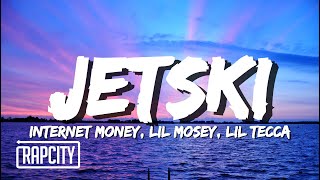 Internet Money  JETSKI Lyrics ft Lil Mosey amp Lil Tecca [upl. by Ellainad]