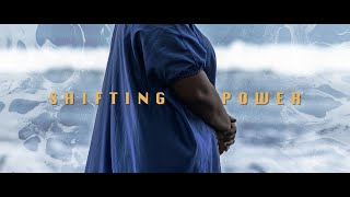 Shifting Power Documentary [upl. by Py880]