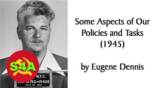 CPUSA Revisionism  quotSome Aspects of Our Policies and Tasksquot 1945 by Eugene Dennis Audio  Disc [upl. by Nath912]