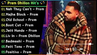 Prem Dhillon  New Superhit Punjabi Songs 2021  Prem Dhillon Songs Jukebox  Best Of Prem Dhillon [upl. by Ahsiela]