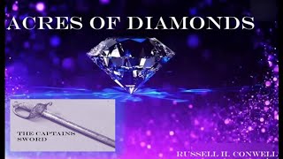 Acres of Diamonds by Russell H Conwell 🗡The Story of the Sword [upl. by Stefan786]