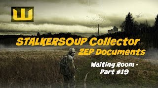 STALKERSOUP Collector  ZEP17  Waiting Room 109988 [upl. by Jenness]