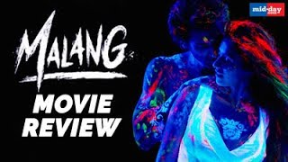 Malang Movie Review  Disha Patani  Aditya Roy kapur  Anil Kapoor [upl. by Rednael]