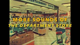 More Sounds Of The Department Store [upl. by Sankey447]