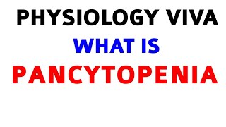 PANCYTOPENIA  PHYSIOLOGY VIVA [upl. by Artemahs]