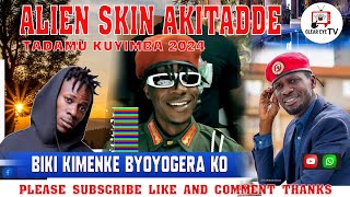 ALIEN SKIN KIMENKE OMUZIKI AGUTADDE 2024 [upl. by Eniamerej]