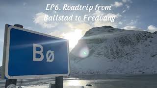 Ep6 Stunning view roadtrip from Ballstad to Fredvang Norway Lofoten [upl. by Gil]