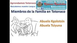 Miembros de la Familia en Totonaco [upl. by Oiramed]