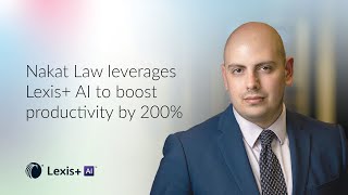 Lexis AI increases productivity by 200 at Nakat Law [upl. by Idola]