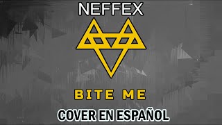 NEFFEX  BITE ME I COVER EN ESPAÑOL I Zero [upl. by Llibyc]