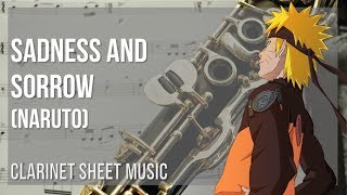 Clarinet Sheet Music How to play Sadness and Sorrow Naruto by Toshio Masuda [upl. by Lubeck]