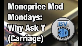 Why Ask Y Carriage Upgrading the Monoprice Maker Select Plus [upl. by Conyers190]