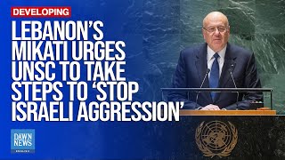 PM Mikati Urges UN To Take Firm Stance Over Israel’s ‘Technological War’  Dawn News English [upl. by Airliah541]