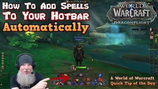 How To Add Spells To Your Hotbar Automatically  Renfails Quick Tips for World of Warcraft in 2024 [upl. by Aland]